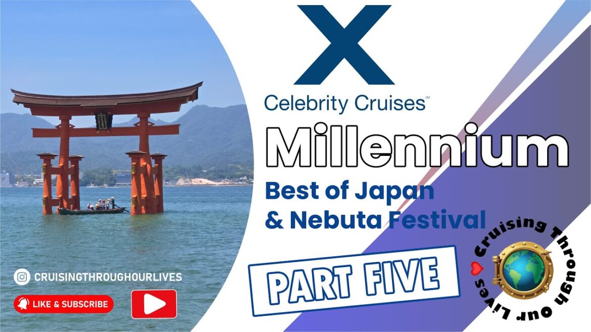 Celebrity Millennium 12-Night Best of Japan & Nebuta Cruise ’25 – Part Five – Hiroshima & Miyajima Celebrity Millennium 12-Night Best of Japan & Nebuta Cruise '25 - Part Five - Hiroshima & Miyajima