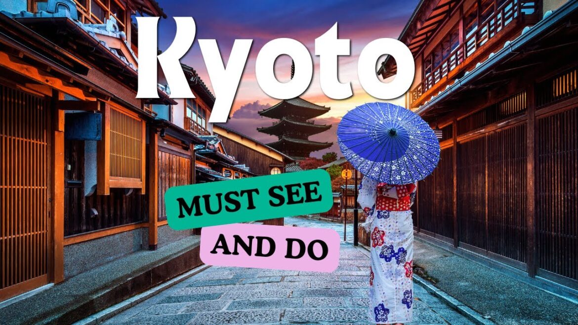 Discover the Top 10 Must See Places in Kyoto, Japan Discover the Top 10 Must See Places in Kyoto, Japan