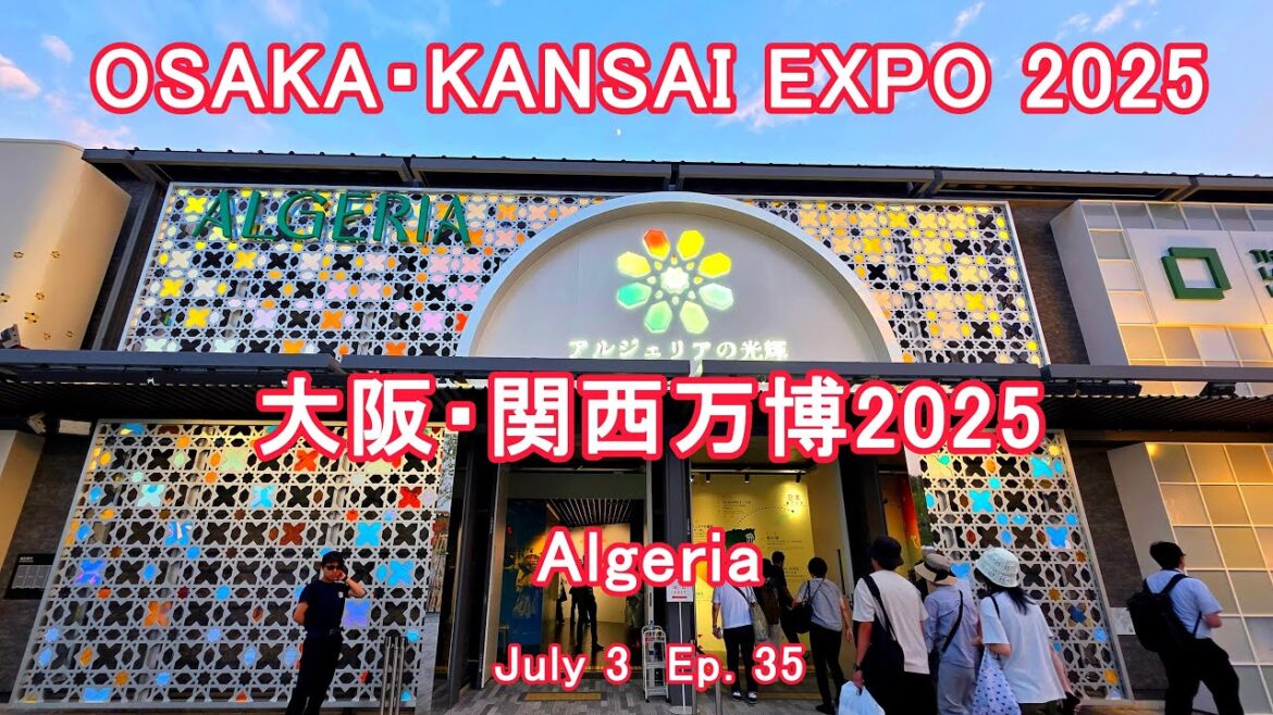 OSAKA・KANSAI EXPO 2025 | Algeria Pavilion | 大阪・関西万博 2025 | Ep.35 | アルジェリアパビリオン | JAPAN 🇯🇵 | 4K OSAKA・KANSAI EXPO 2025 | Algeria Pavilion | 大阪・関西万博 2025 | Ep.35 | アルジェリアパビリオン | JAPAN 🇯🇵 | 4K