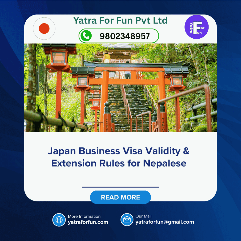 Japan Business Visa Validity & Extension Rules for Nepalese (Detailed 2025 Guide with Yatra for Fun Contact Details)