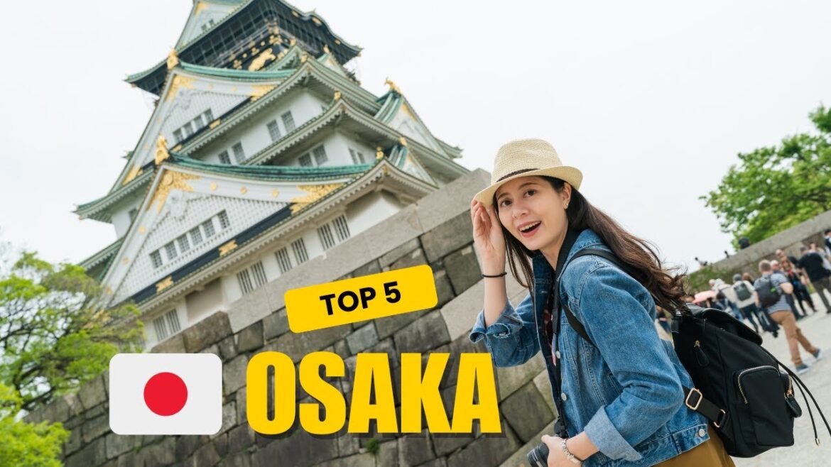 Top 5 Things To Do in Osaka Japan | Ultimate Osaka Travel Guide Top 5 Things To Do in Osaka Japan | Ultimate Osaka Travel Guide