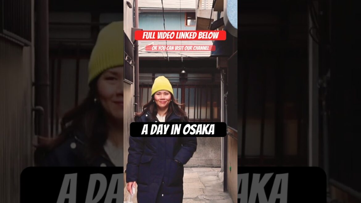 A Day in Osaka | Quick Intro to Our Osaka Adventure