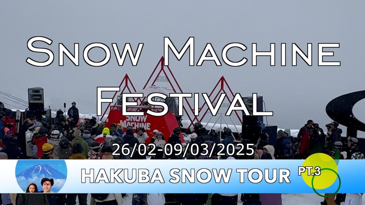 Snow Machine Festival : Hakuba Snow Tour Pt.3 Snow Machine Festival : Hakuba Snow Tour Pt.3