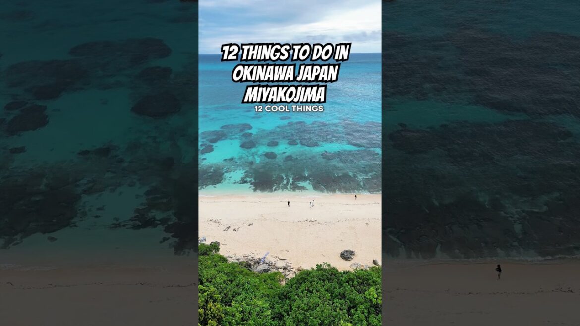 12 bucket list things to do in Miyakojima Okinawa Japan 🏝️ 12 bucket list things to do in Miyakojima Okinawa Japan 🏝️