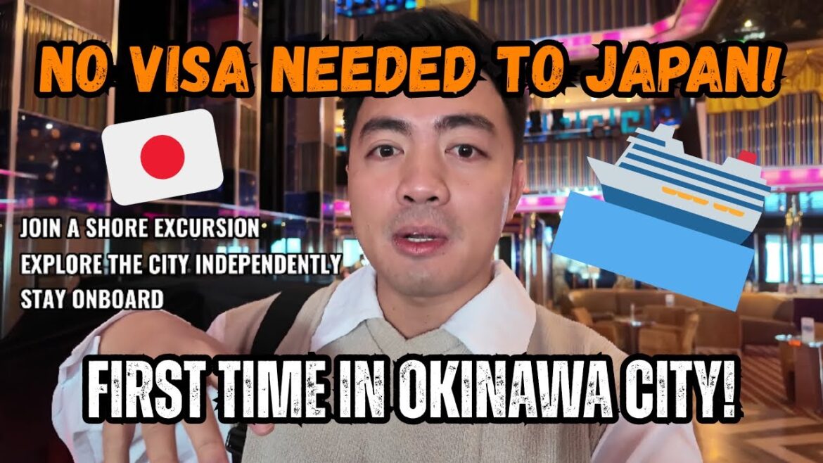 First time in Okinawa Japan: NO VISA NEEDED VIA CRUISE!! 🚢