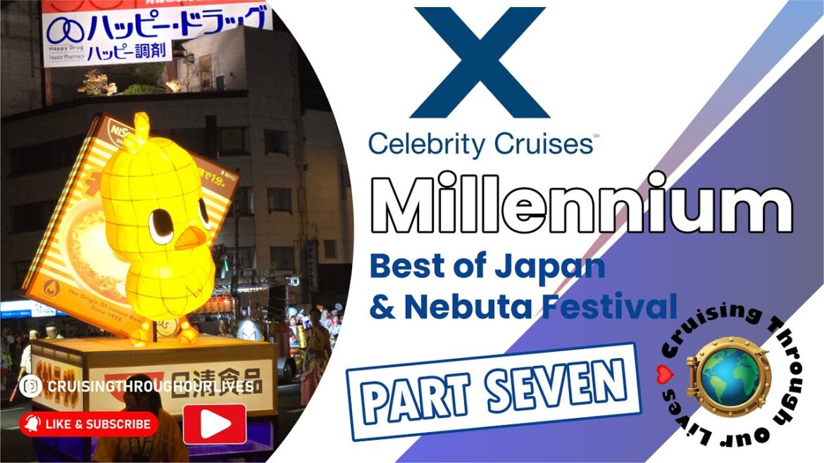 Celebrity Millennium 12-Night Best of Japan & Nebuta Cruise ’25 – Part Seven – Aomori Nebuta Parade Celebrity Millennium 12-Night Best of Japan & Nebuta Cruise '25 - Part Seven - Aomori Nebuta Parade