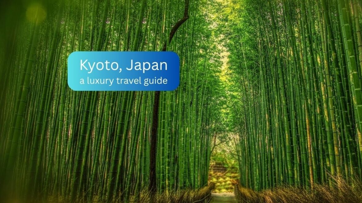 Kyoto, Japan Luxury Travel Guide Kyoto, Japan Luxury Travel Guide