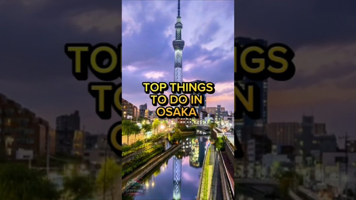 Top Things To Do In Osaka. #shorts #travel #adventure