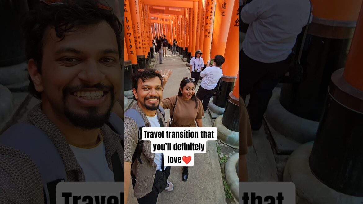 Share this travel transition with your travel buddy ❤️ #travel #japan #viral #trendingshorts #kyoto