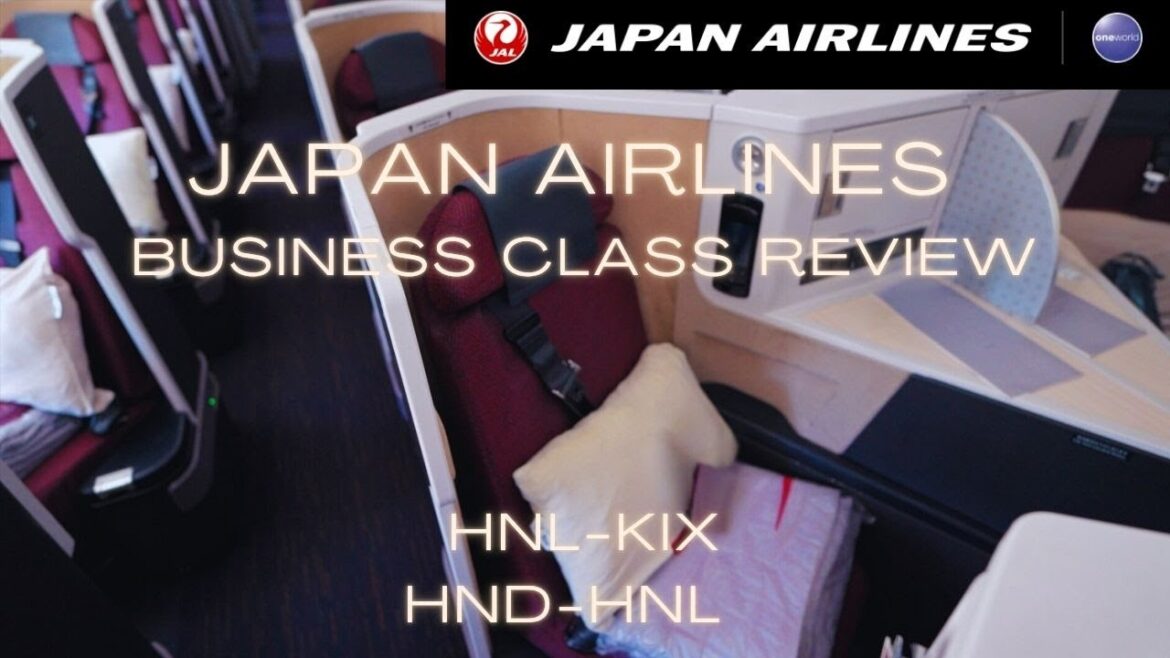 JAPAN AIRLINES BUSINESS CLASS REVIEW 787-9 | HNL-KIX, HND-HNL JAPAN AIRLINES BUSINESS CLASS REVIEW 787-9 | HNL-KIX, HND-HNL