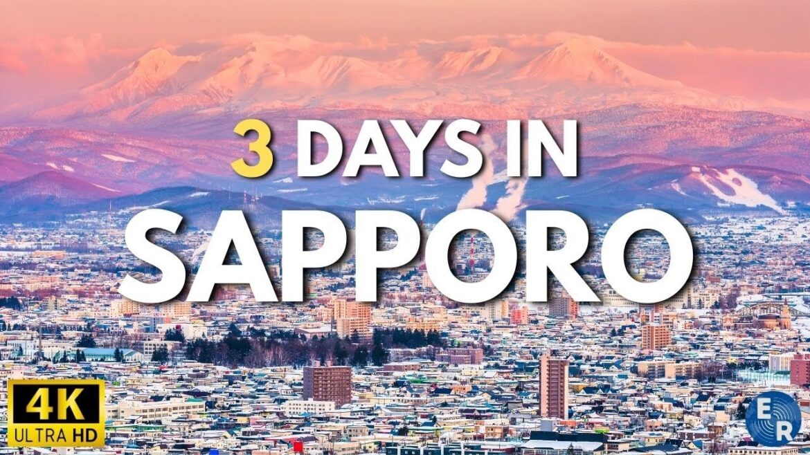 How to Spend 3 Days in SAPPORO Japan | Travel Itinerary How to Spend 3 Days in SAPPORO Japan | Travel Itinerary
