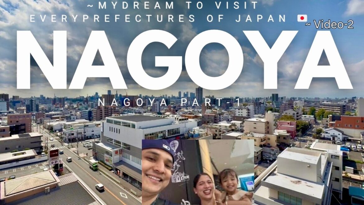 Fukuoka to Nagoya A capital of Aichi prefecture | ~My Japan Dream Series video-2 | Nagoya part-1