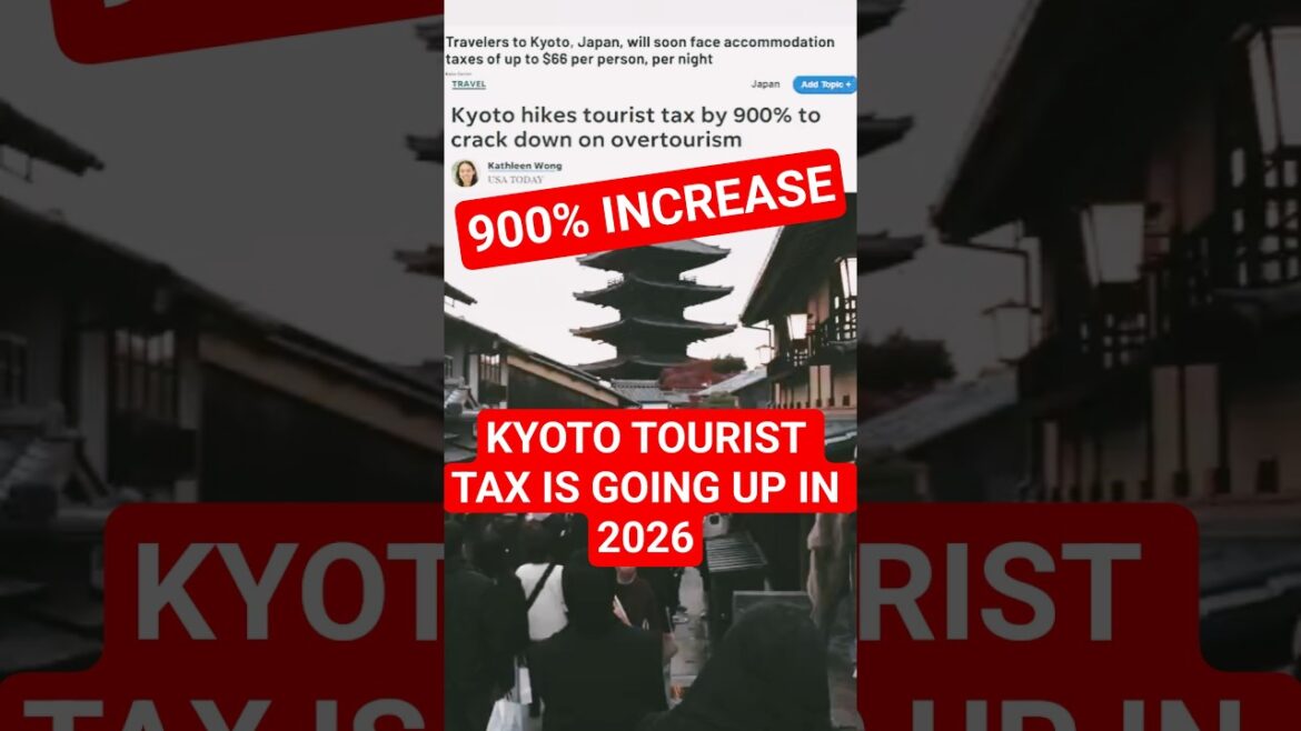 Kyoto Tourist Tax Skyrockets in 2026 | Japan Travel News #kyoto
