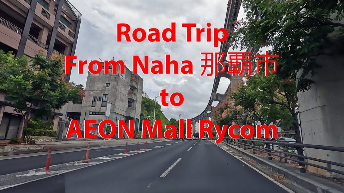 Road Trip From Naha 那覇市 to AEON Mall Rycom イオンモール沖縄ライカム in Okinawa, Japan