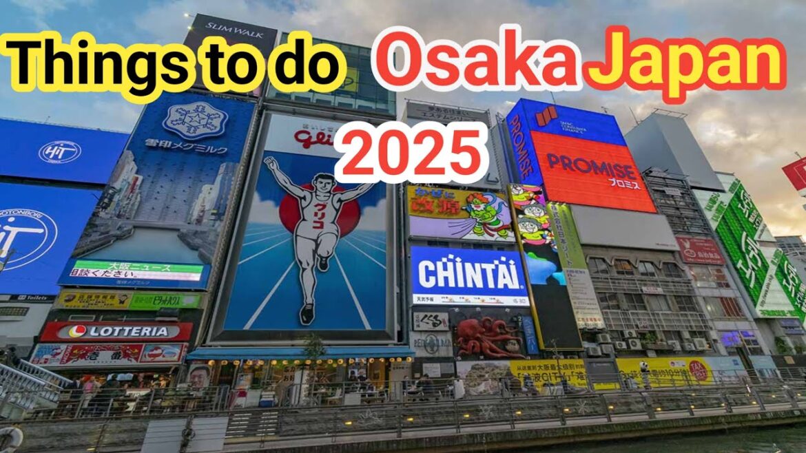 Osaka, Japan Travel Guide 2025 | Top Attractions, Food Tour & Nightlife in 4K