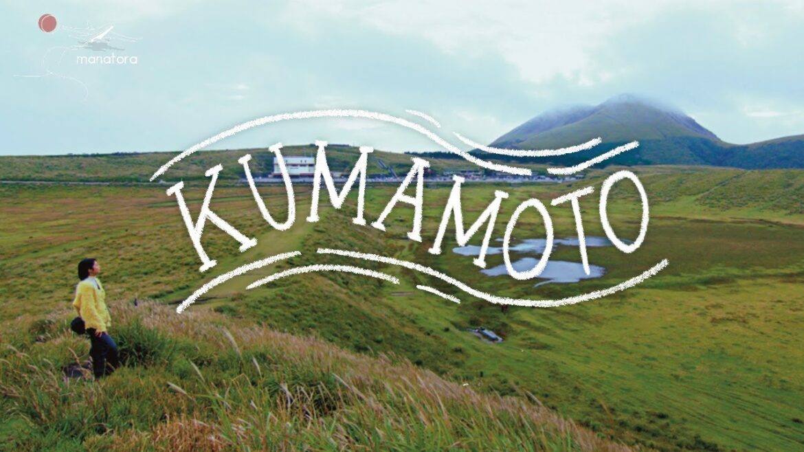 【Manatora】熊本｜Kumamoto｜旅ガイド｜Travel Guide｜