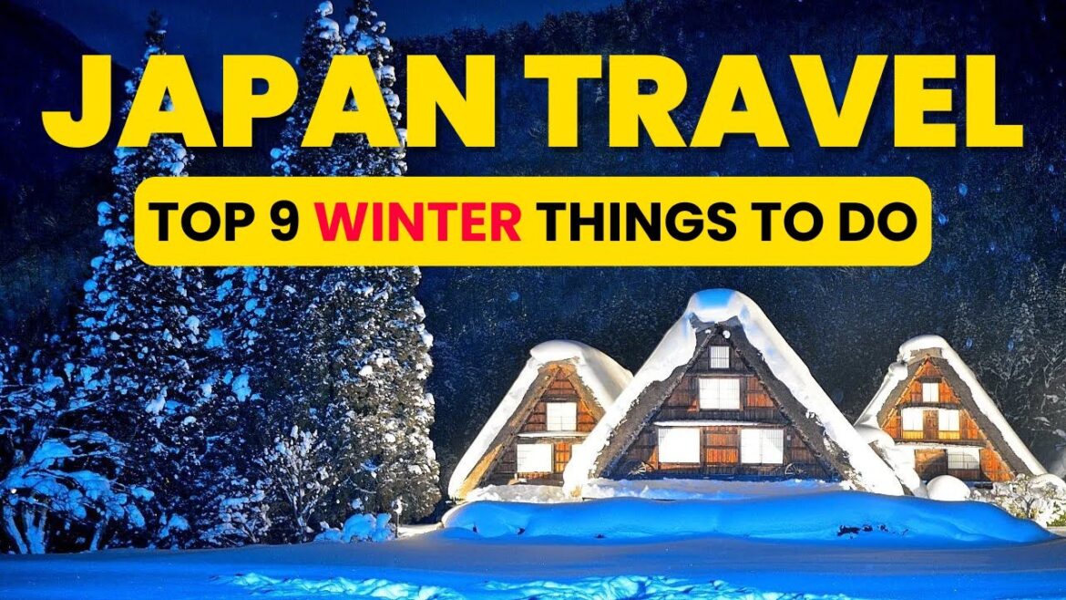 Japan Winter Travel Tips: 9 Experiences You Can’t Miss
