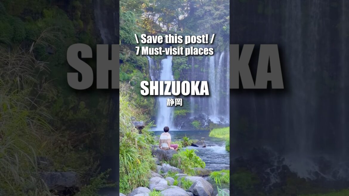 7 Must-See Scenic Spots in Shizuoka