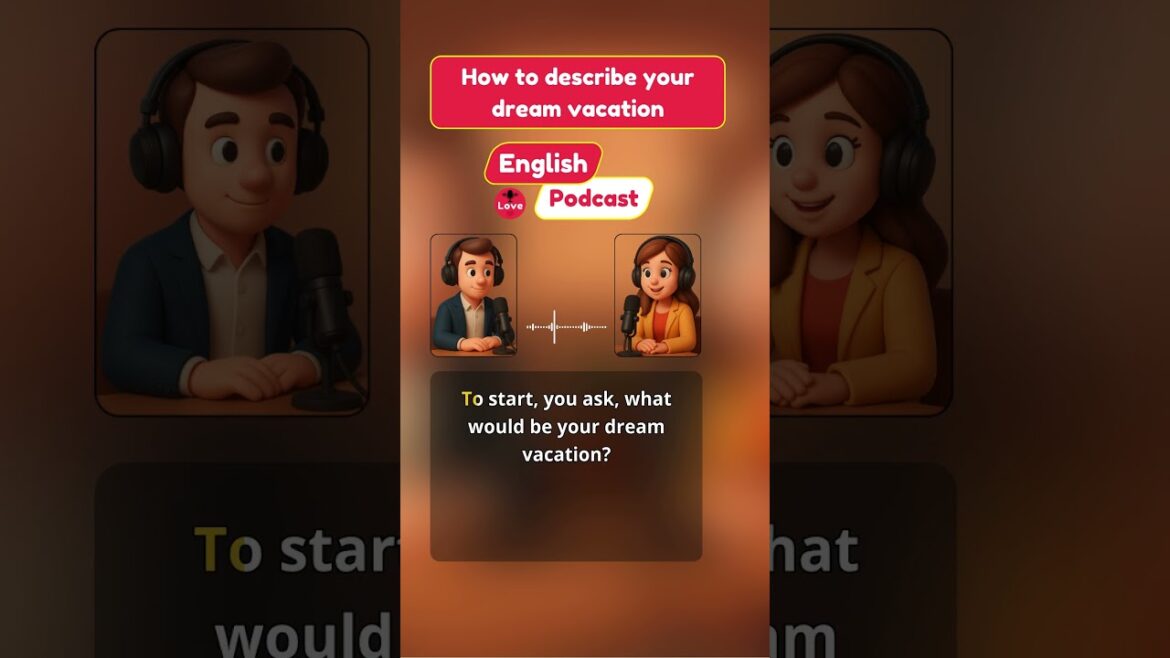 Dream Vacation: English Conversation for Listening Practice | Learn English Podcast  #englishpodcast