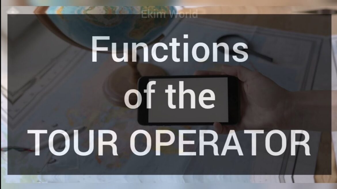 Functions of the Tour Operator