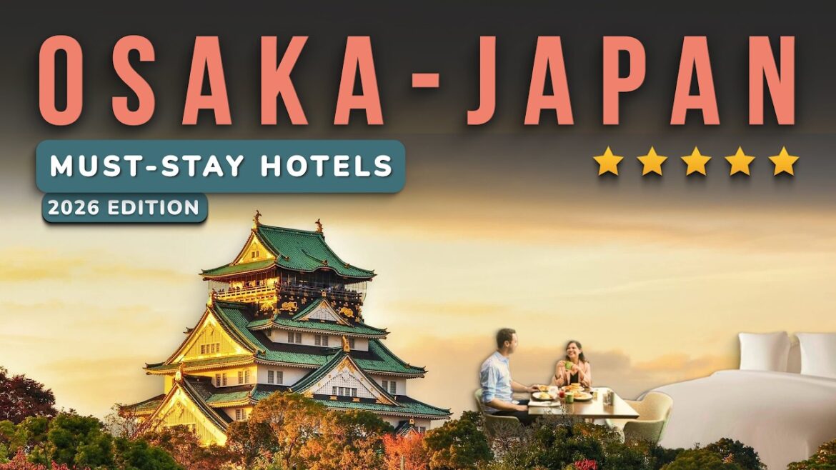 Where to Stay in Osaka, Japan — Best Hotels in Osaka (2026, Ranked)