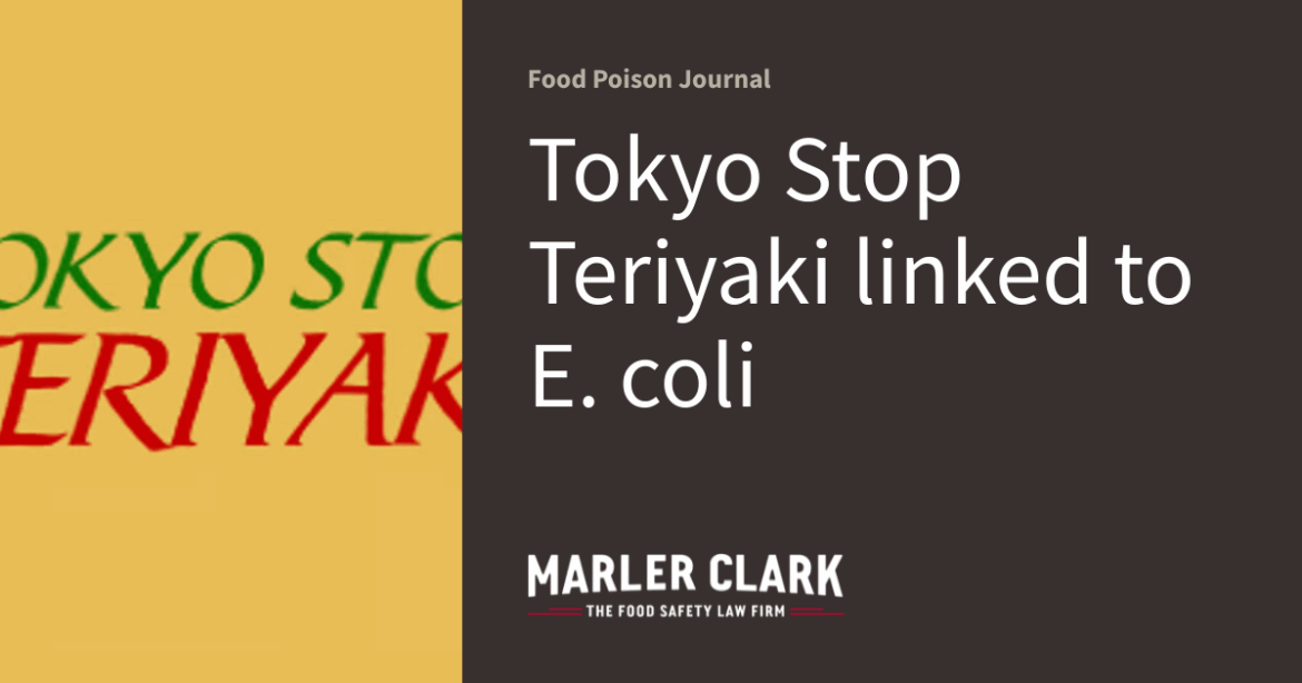 Tokyo Stop Teriyaki linked to E. coli