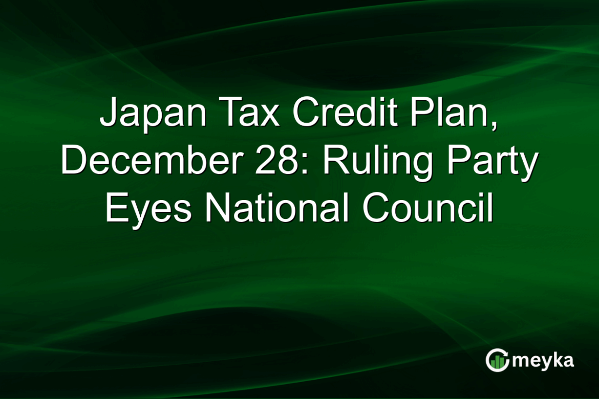 Japan Tax Credit Plan, December 28: Ruling Party Eyes National Council Japan Tax Credit Plan, December 28: Ruling Party Eyes National Council