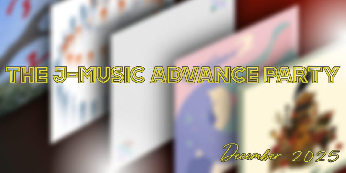 The J-Music Advance Party (December 2025 Album Releases)