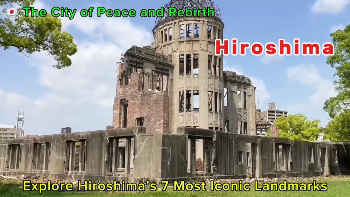 Hiroshima: Where History Meets Harmony | 7 Landmarks to Explore | Hiroshima Tour Guide!