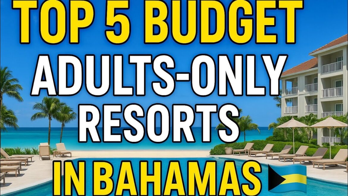 Top 5 Budget Friendly Adults Only All Inclusive Resorts in The Bahamas! 🇧🇸
