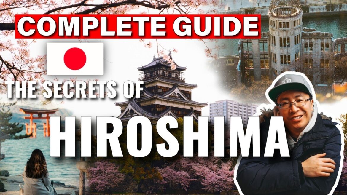 The Complete Hiroshima Guide | Exploring Peace, Memory, and Renewal