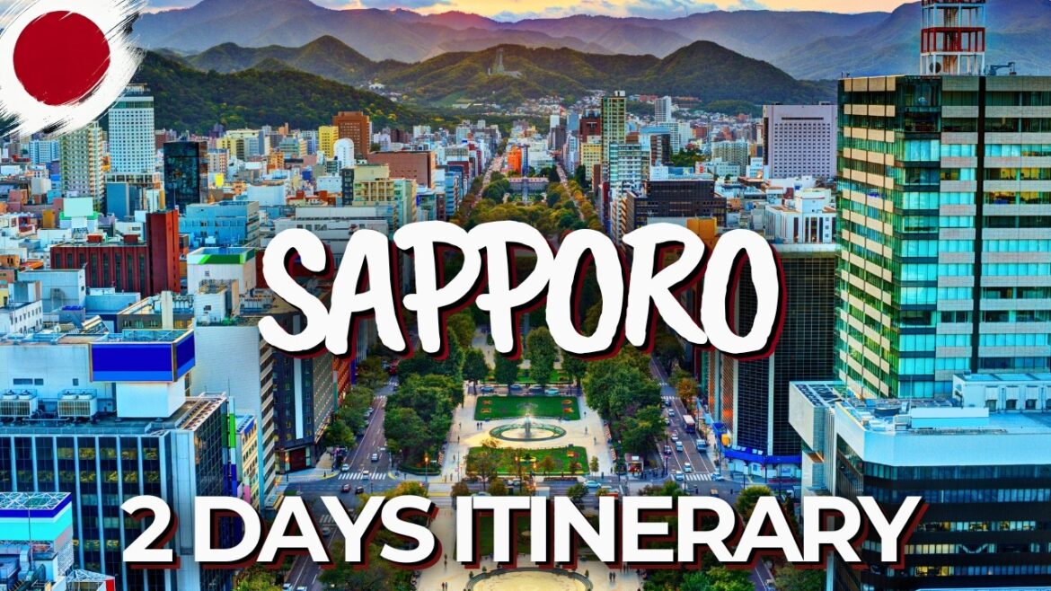 2 Days in Sapporo, Japan - The Perfect Itinerary!