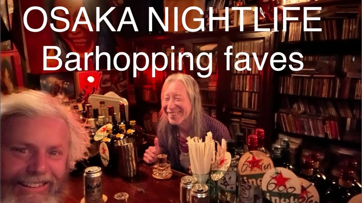 OSAKA  - bar hopping favourites
