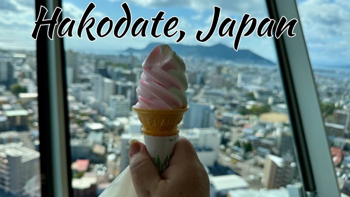 Hakodate Japan Highlights | Views From Above, Sampling Food