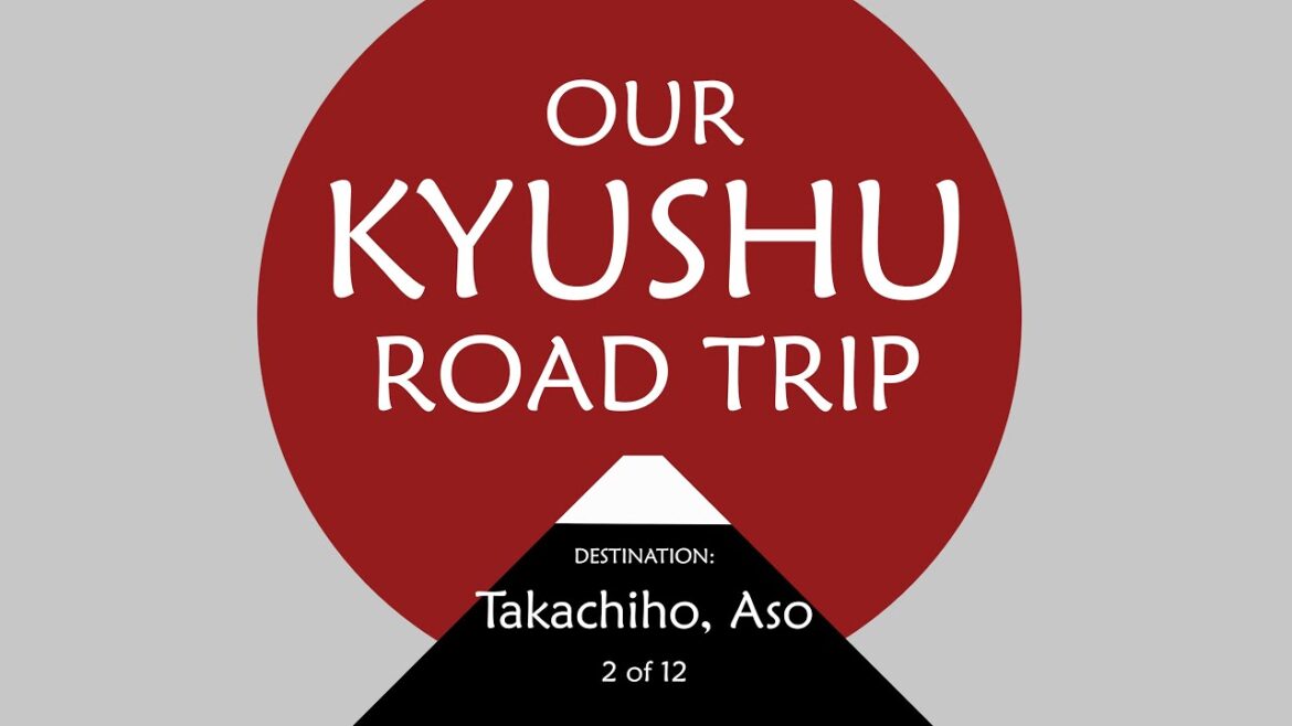 2 of 12 - Takachiho Geoge, Mount Aso -  Our Kyushu Road Trip [4K]