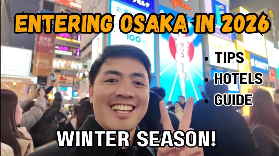 ENTERING OSAKA JAPAN IN 2026: Tips, Hotels & Guide