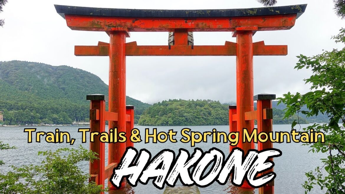 HAKONE – Train, Trails & Hot Spring Mountains | Walking Tour HAKONE – Train, Trails & Hot Spring Mountains | Walking Tour