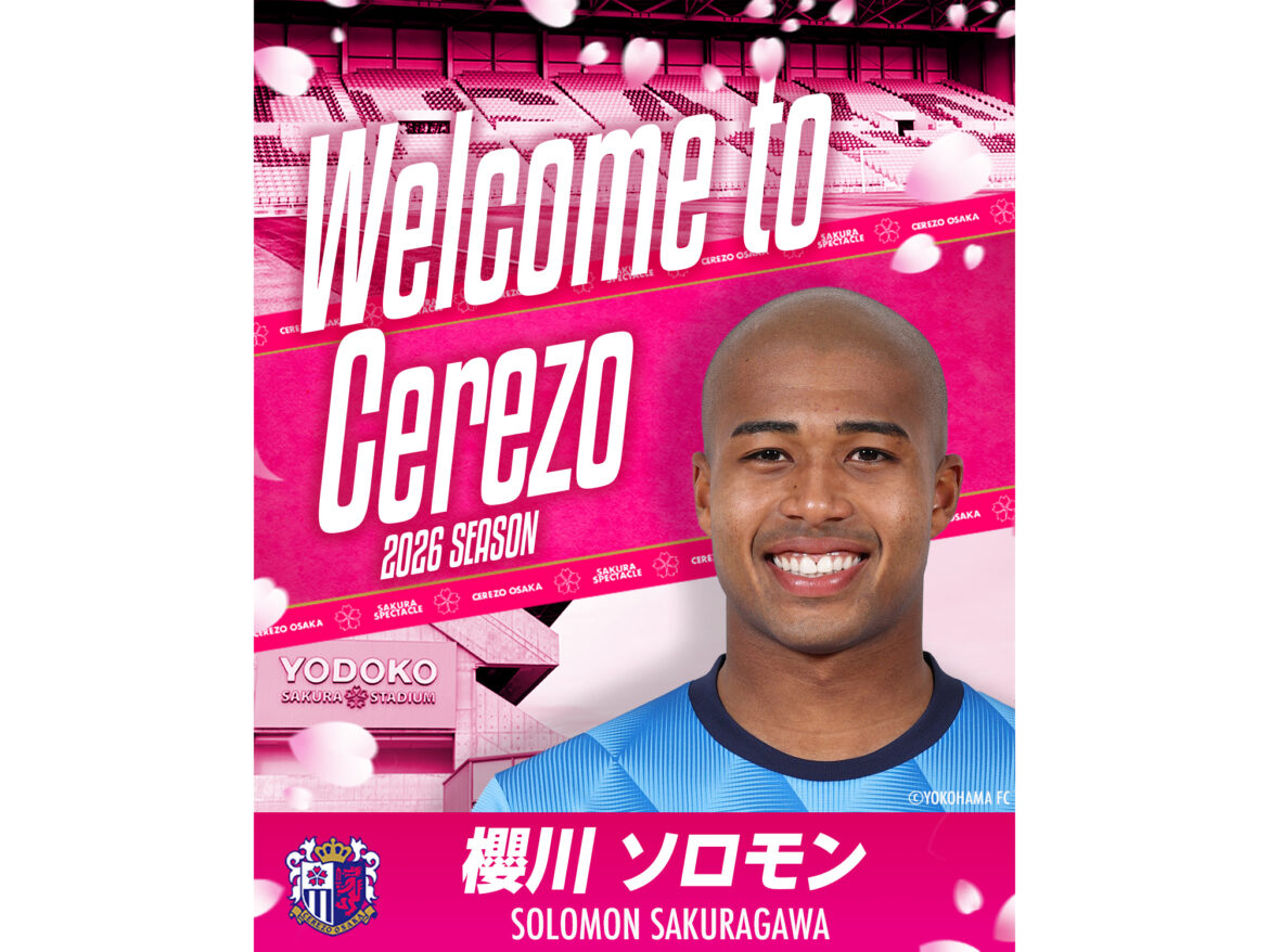 Solomon Sakuragawa joins Cerezo Osaka from Yokohama FC on a permanent basis | Official website