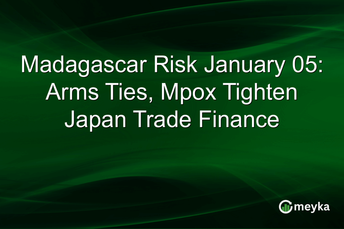 Madagascar Risk January 05: Arms Ties, Mpox Tighten Japan Trade Finance Madagascar Risk January 05: Arms Ties, Mpox Tighten Japan Trade Finance