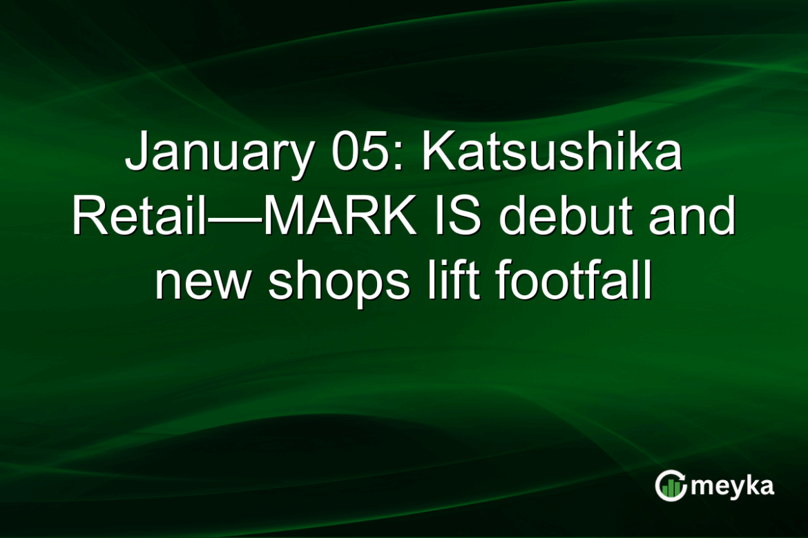 January 05: Katsushika Retail—MARK IS debut and new shops lift footfall January 05: Katsushika Retail—MARK IS debut and new shops lift footfall