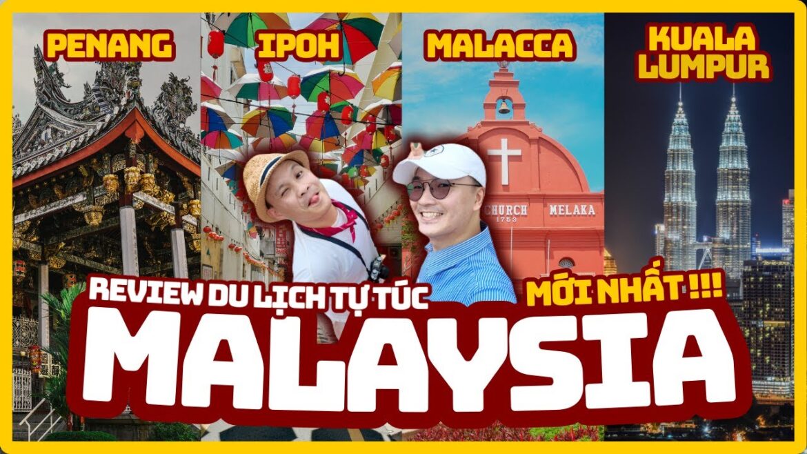 [TẬP FULL] GỢI Ý LỊCH TRÌNH DU XUÂN CHƠI TẾT Ở MÃ LAI - DU LỊCH MALAYSIA