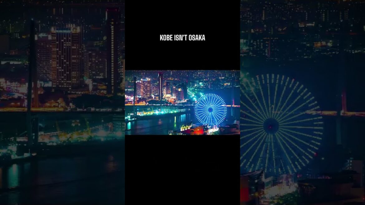 Kobe Isn’t Osaka