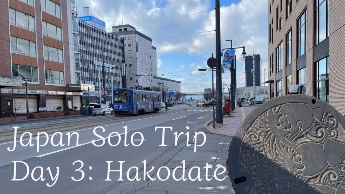 Japan Solo Travel Day 3: Hakodate