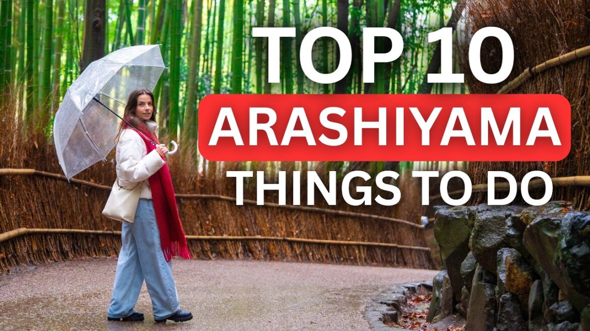 TOP 10 ARASHIYAMA THINGS TO DO 🇯🇵 🌿 #japantravelguide