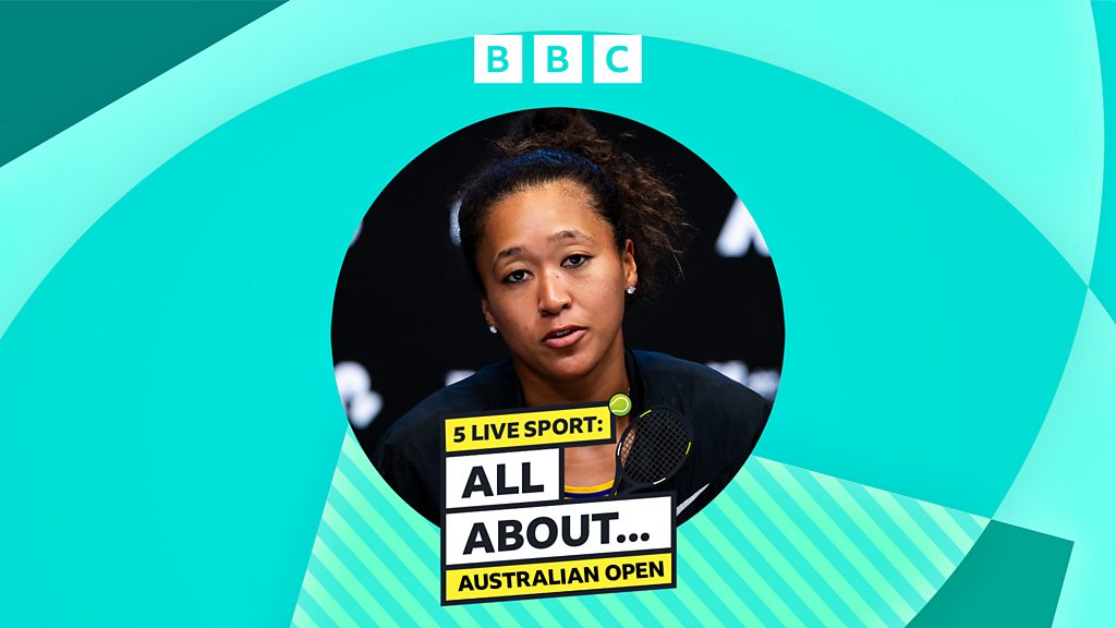 5 Live Sport: All About… Australian Open – Australian Open Daily: Osaka withdraws, extreme heat saves Sinner 5 Live Sport: All About... Australian Open - Australian Open Daily: Osaka withdraws, extreme heat saves Sinner