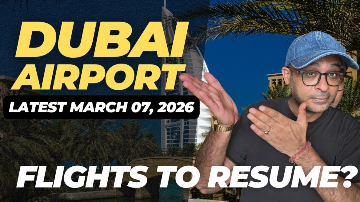 Dubai Airport: Emirates Resumes Flights after suspension- March 07, 2026