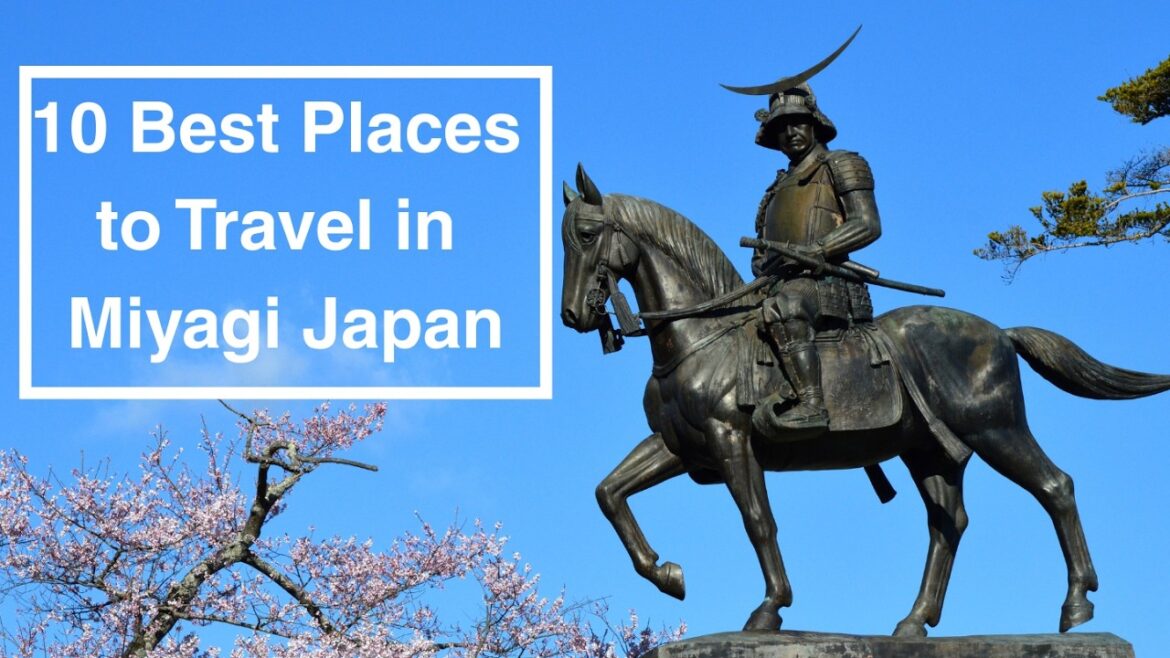 10 Best Places to Travel in Miyagi