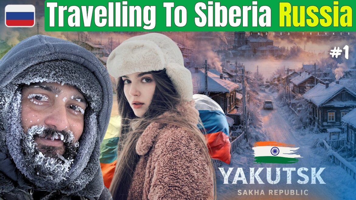 INDIAN TRAVELLING TO SIBERIA RUSSIA ( YAKUTSK, SAKHA REPUBLIC)