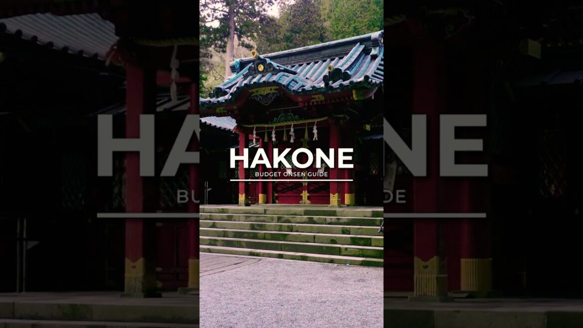 Hakone Onsen on a Budget – Japan’s Famous Hot Springs 90 Minutes from Tokyo