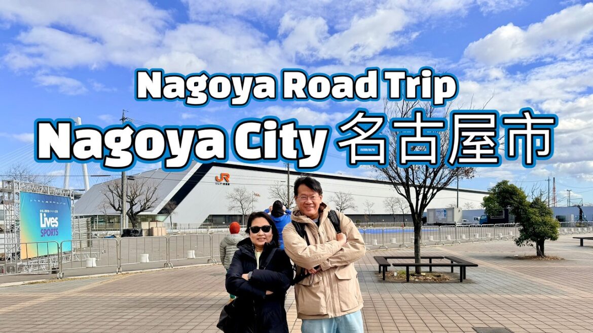 Is Nagoya Worth Visiting? 10 Things to Do and See in Nagoya 名古屋; Japan Road Trip